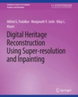 Image for Digital Heritage Reconstruction Using Super-resolution and Inpainting