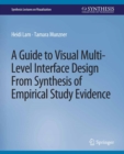 Image for A Guide to Visual Multi-Level Interface Design From Synthesis of Empirical Study Evidence