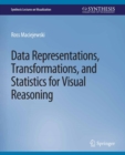 Image for Data Representations, Transformations, and Statistics for Visual Reasoning