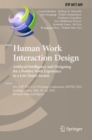 Image for Human Work Interaction Design: Artificial Intelligence and Designing for a Positive Work Experience in a Low Desire Society : 6th IFIP WG 13.6 Working Conference, HWID 2021, Beijing, China, May 15-16 2021, Revised Selected Papers : 609
