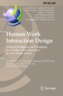 Image for Human work interaction design - artificial intelligence and designing for a positive work experience in a low desire society  : 6th IFIP WG 13.6 Working conference, HWID 2021, Beijing, China, May 15-