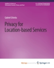Image for Privacy for Location-based Services