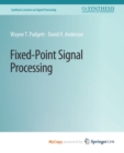 Image for Fixed-Point Signal Processing
