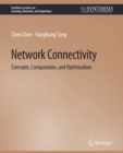 Image for Network Connectivity: Concepts, Computation, and Optimization
