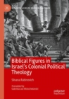 Image for Biblical Figures in Israel&#39;s Colonial Political Theology