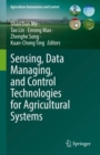 Image for Sensing, Data Managing, and Control Technologies for Agricultural Systems