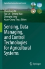 Image for Sensing, data managing, and control technologies for agricultural systems
