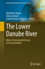 Image for The Lower Danube river  : hydro-environmental issues and sustainability