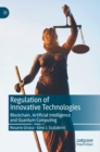 Image for Regulation of innovative technologies  : blockchain, artificial intelligence and quantum computing