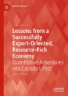 Image for Lessons from a successfully export-oriented, resource-rich economy: quantitative adventures into Canada&#39;s past