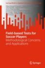 Image for Field-based tests for soccer players  : methodological concerns and applications