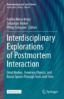 Image for Interdisciplinary Explorations of Postmortem Interaction