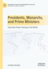 Image for Presidents, monarchs, and prime ministers  : executive power sharing in the world