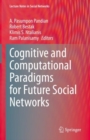Image for Cognitive and computational paradigms for future social networks