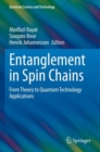 Image for Entanglement in spin chains  : from theory to quantum technology applications
