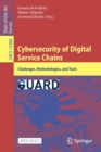 Image for Cybersecurity of Digital Service Chains : Challenges, Methodologies, and Tools