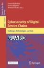 Image for Cybersecurity of Digital Service Chains: Challenges, Methodologies, and Tools : 13300