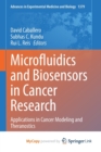 Image for Microfluidics and Biosensors in Cancer Research : Applications in Cancer Modeling and Theranostics
