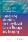 Image for Harnessing Materials for X-ray Based Cancer Therapy and Imaging