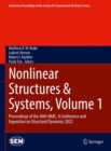Image for Nonlinear Structures &amp; Systems, Volume 1: Proceedings of the 40th IMAC, A Conference and Exposition on Structural Dynamics 2022
