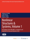 Image for Nonlinear Structures &amp; Systems, Volume 1 : Proceedings of the 40th IMAC, A Conference and Exposition on Structural Dynamics 2022