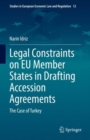 Image for Legal constraints on EU member states in drafting accession agreements  : the case of Turkey