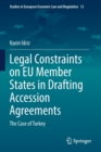 Image for Legal constraints on EU member states in drafting accession agreements  : the case of Turkey