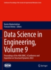 Image for Data science in engineeringVolume 9,: Proceedings of the 40th IMAC, a conference and exposition on structural dynamics 2022