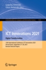 Image for ICT Innovations 2021. Digital Transformation: 13th International Conference, ICT Innovations 2021, Virtual Event, September 27-28, 2021, Revised Selected Papers