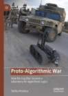 Image for Proto-algorithmic war  : how the Iraq Qar became a laboratory for algorithmic logics