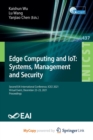 Image for Edge Computing and IoT : Systems, Management and Security : Second EAI International Conference, ICECI 2021, Virtual Event, December 22-23, 2021, Proceedings