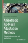 Image for Anisotropic hp-mesh adaptation methods  : theory, implementation and applications