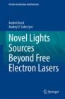 Image for Novel Lights Sources Beyond Free Electron Lasers