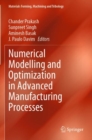 Image for Numerical Modelling and Optimization in Advanced Manufacturing Processes