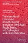 Image for The International Commission on Mathematical Instruction, 1908-2008  : people, events, and challenges in mathematics education