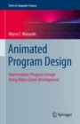 Image for Animated program design  : intermediate program design using video game development
