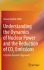Image for Understanding the dynamics of nuclear power and the reduction of CO2 emissions  : a system dynamics approach