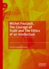 Image for Michel Foucault, the courage of truth and the ethics of an intellectual