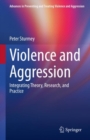 Image for Violence and aggression  : integrating theory, research, and practice