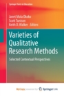 Image for Varieties of Qualitative Research Methods : Selected Contextual Perspectives
