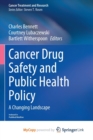 Image for Cancer Drug Safety and Public Health Policy : A Changing Landscape