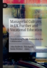 Image for Managerial Cultures in UK Further and Vocational Education
