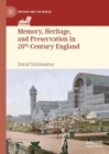 Image for British National Identity and Memory in the Twentieth Century: Preserving Battlefields, Political Sites, and World&#39;s Fairgrounds