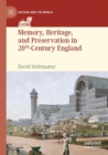 Image for Memory, Heritage, and Preservation in 20th-Century England