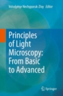 Image for Principles of light microscopy  : from basic to advanced
