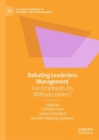 Image for Debating Leaderless Management: Can Employees Do Without Leaders?