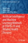 Image for Artificial Intelligence and Machine Learning Methods in COVID-19 and Related Health Diseases
