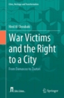 Image for War Victims and the Right to a City: From Damascus to Zaatari