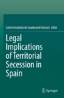 Image for Legal Implications of Territorial Secession in Spain