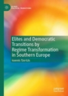 Image for Elites and Democratic Transitions by Regime Transformation in Southern Europe